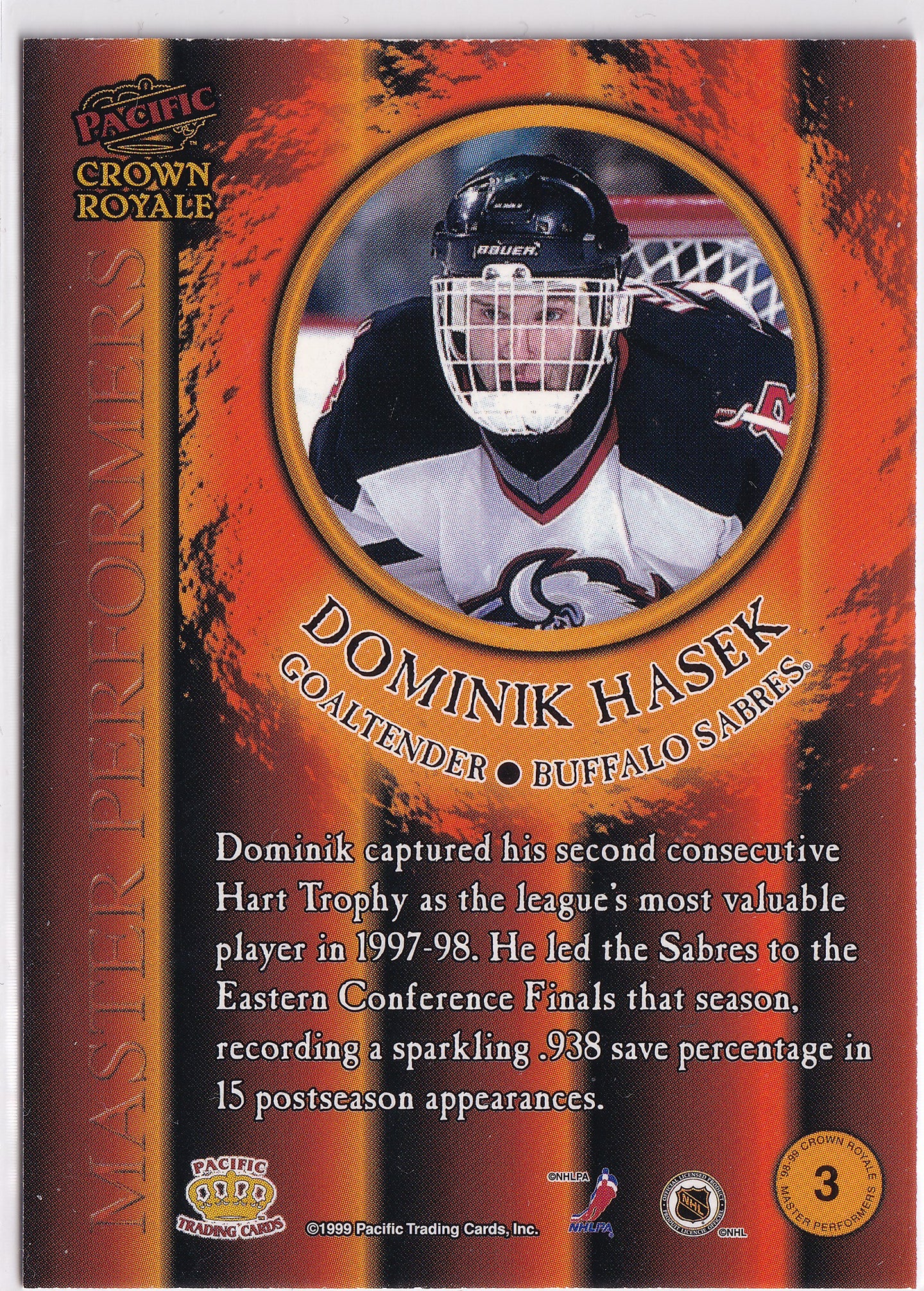 Dominik Hašek 1998–99 Pacific Crown Royale Master Performers #3 – Buffalo Sabres