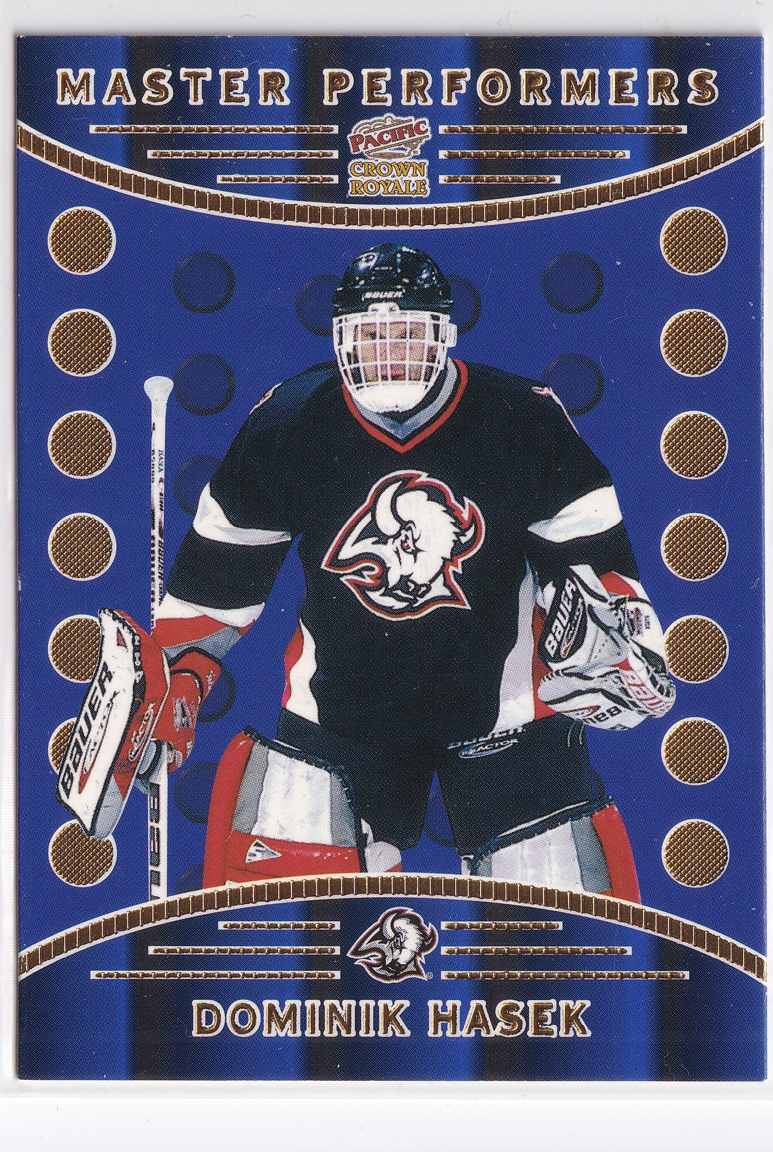 Dominik Hašek 1998–99 Pacific Crown Royale Master Performers #3 – Buffalo Sabres